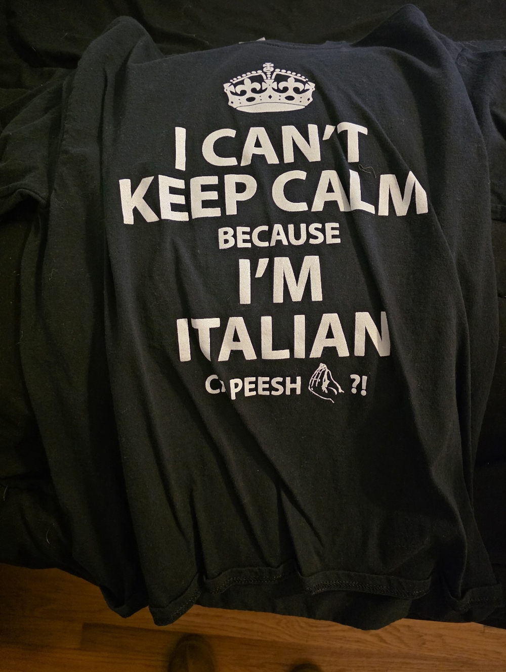 I Can't Keep Calm Because Im Italian Shirt